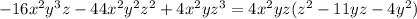 -16x^2y^3z-44x^2y^2z^2+4x^2yz^3=4x^2yz(z^2-11yz-4y^2)&#10;