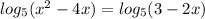 log_{5} ( x^{2} -4x)= log_{5} (3-2x)