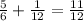 \frac{5}{6} + \frac{1}{12} = \frac{11}{12}