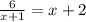 \frac{6}{x+1}=x+2