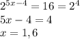 2^{5x-4}=16=2^4\\5x-4=4\\x=1,6