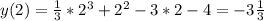 y(2)= \frac{1}{3} *2^3+2^2-3*2-4=-3 \frac{1}{3}