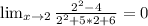 \lim_{x \to \-2} \frac{2^2-4}{2^2+5*2+6} = 0