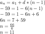 a_n=a_1+d*(n-1)\\&#10;-59=1-6(n-1)\\&#10;-59=1-6n+6\\&#10;6n=7+59\\&#10;n= \frac{66}{6} \\&#10;n=11&#10;