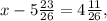 x-5 \frac{23}{26} =4 \frac{11}{26} ,