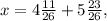 x=4 \frac{11}{26} +5 \frac{23}{26} ,