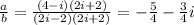 \frac{a}{b}= \frac{(4-i)(2i+2)}{(2i-2)(2i+2)}= -\frac{5}{4}- \frac{3}{4} i