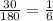 \frac{30}{180}= \frac{1}{6}