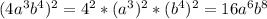 (4a^3b^4)^2=4^2*(a^3)^2*(b^4)^2=16a^6b^8