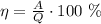 \eta= \frac{A}{Q} \cdot 100 \ \%