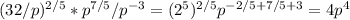 (32/p) ^{2/5} *p ^{7/5} /p ^{-3} =(2^5) ^{2/5} p ^{-2/5+7/5+3} =4p^4