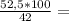 \frac{52,5*100}{42} =