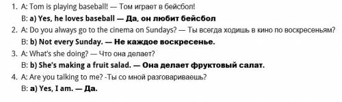 Read and choose. 4 a: are you talkingto me? 2 a: do you always go to the b: a)yes,i am cinema on sun