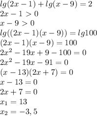 lg(2x-1)+lg(x-9)=2 \\&#10;2x-1\ \textgreater \ 0 \\&#10;x-9\ \textgreater \ 0 \\&#10;lg((2x-1)(x-9)) = lg 100 \\&#10;(2x-1)(x-9) = 100 \\ &#10;2x^2 - 19x + 9 - 100 = 0 \\&#10;2x^2 - 19x - 91 = 0 \\ &#10;(x-13)(2x+7) = 0 \\&#10;x-13=0 \\&#10;2x+7=0 \\&#10;x_1=13 \\ &#10;x_2= -3,5