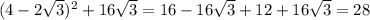 (4-2\sqrt{3})^2+16\sqrt{3}=16-16\sqrt{3}+12+16\sqrt{3}=28