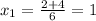 x_1= \frac{2+4}{6}=1