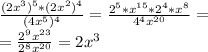 \frac{(2x^3)^5*(2x^2)^4}{(4x^5)^4} = \frac{2^5*x^{15}*2^4*x^8}{4^4x^{20}} = \\ = \frac{2^9x^{23}}{2^8x^{20}}=2x^3