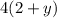 4(2+y)