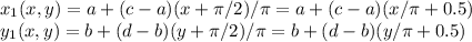 x_1(x,y) = a+(c-a)(x+\pi/2)/\pi = a+(c-a)(x/\pi+0.5)\\&#10;y_1(x,y) = b+(d-b)(y+\pi/2)/\pi = b+(d-b)(y/\pi+0.5)