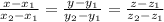 \frac{x-x_1}{x_2-x_1}= \frac{y-y_1}{y_2-y_1}= \frac{z-z_1}{z_2-z_1}