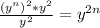 \frac{(y^n)^2*y^2}{y^2}=y^{2n}