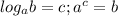 log_{a}b=c; a^{c}=b