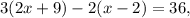 3(2x+9)-2(x-2)=36,