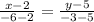 \frac{x-2}{-6-2} = \frac{y-5}{-3-5}