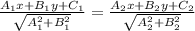 \frac{A_1x+B_1y+C_1}{ \sqrt{A_1^2+B_1^2} } = \frac{A_2x+B_2y+C_2}{ \sqrt{A_2^2+B_2^2} }