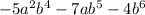 -5a^2b^4-7ab^5-4b^6