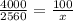 \frac{4000}{2560} = \frac{100}{x}