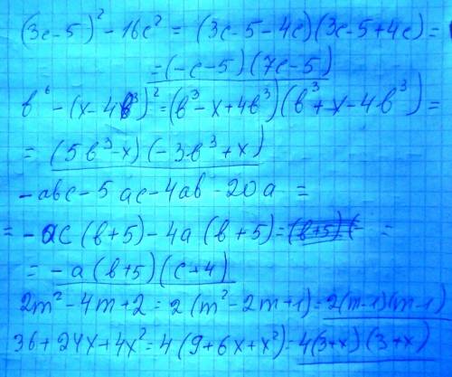 Разложите на множители 1) (3с-5)^2-16c^2 2) b^6-(x-4b^3)^2 3) -abc-5ac-4ab-20a 4) 2m^2-4m+2 5) 36+24