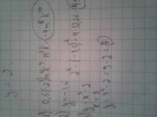 одночлен к стандартному виду: 0,5 (-2 mk³)³ * m²k = ? 2. найдите значение одночлена при y = - 3,5 2²