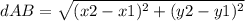 dAB= \sqrt{(x2-x1)^2+(y2-y1)^2}