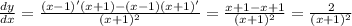 \frac{dy}{dx} = \frac{(x-1)'(x+1)-(x-1)(x+1)'}{(x+1)^2} = \frac{x+1-x+1}{(x+1)^2} = \frac{2}{(x+1)^2}