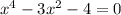 x^4-3x^2-4=0