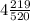 4\frac{219}{520}