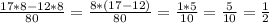 \frac{17*8-12*8}{80} = \frac{8*(17-12)}{80} = \frac{1*5}{10} = \frac{5}{10} = \frac{1}{2}