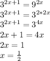 3^{2x+1}=9^{2x} \\ 3^{2x+1}=3^{2*2x} \\ 3^{2x+1}=3^{4x} \\ 2x+1=4x \\ 2x=1 \\ x= \frac{1}{2}