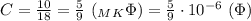 C= \frac{10}{18} = \frac{5}{9} \ (_M_K\Phi)= \frac{5}{9} \cdot 10^{-6} \ (\Phi)