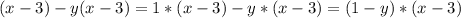 (x-3)-y(x-3)=1*(x-3)-y*(x-3)=(1-y)*(x-3)