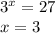 3^x=27\\x=3