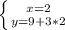 \left \{ {{x=2} \atop {y=9+3*2}} \right.