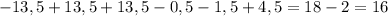 -13,5+13,5+13,5-0,5-1,5+4,5=18-2=16