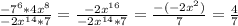 \frac{-7 ^{6}*4 x^{8} }{-2 x^{14}*7 } = \frac{-2 x^{16} }{-2 x^{14}*7 }= \frac{-(-2 x^{2} )}{7} = \frac{4}{7}