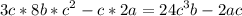 \displaystyle 3c*8b*c^2-c*2a=24c^3b-2ac