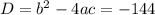 D=b^2-4ac=-144