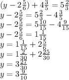 (y-2 \frac{5}{6} )+4 \frac{3}{5} =5 \frac{2}{3} \\&#10;y-2 \frac{5}{6} = 5 \frac{2}{3} - 4 \frac{3}{5}\\&#10;y-2 \frac{5}{6} = 5 \frac{10}{15} - 4 \frac{9}{15}\\&#10;y-2 \frac{5}{6} = 1 \frac{1}{15} \\&#10;y = 1 \frac{1}{15} + 2 \frac{5}{6}\\&#10;y = 1 \frac{2}{30} + 2 \frac{25}{30}\\&#10;y = 3 \frac{27}{30} \\&#10;y = 3 \frac{9}{10}