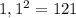 1,1^2=121