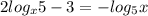 2 log_{x}5-3=- log_{5} x